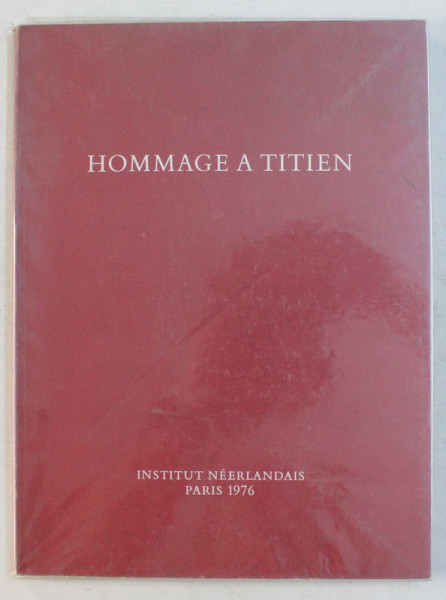 HOMMAGE A TITIEN , ( VERS 1490 - 1576 ) , DESSINS , GRAVURES ET LETTRES AUTOGRAPHES DE TITIEN ET D ' ARTISTES DU NORD , 1976