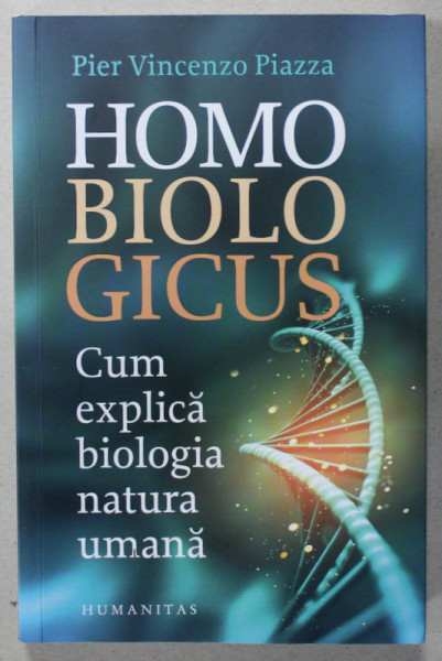 HOMO BIOLOGICUS , CUM EXPLICA BIOLOGIA NATURA UMANA de PIER VINCENZO PIAZZA , 2022