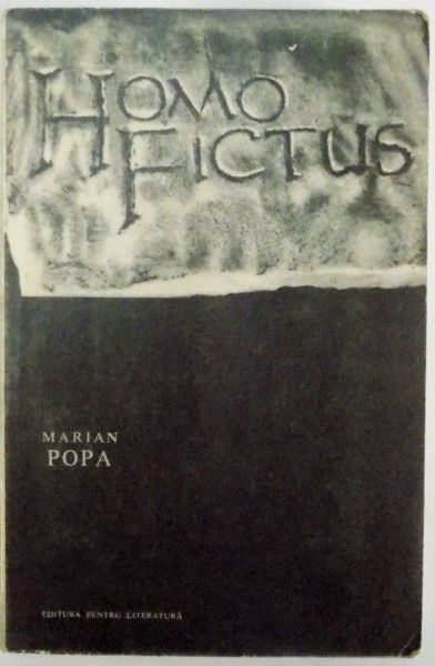 HOMO FICTUS , STRUCTURI SI IPOSTAZE de MARIAN POPA , 1968