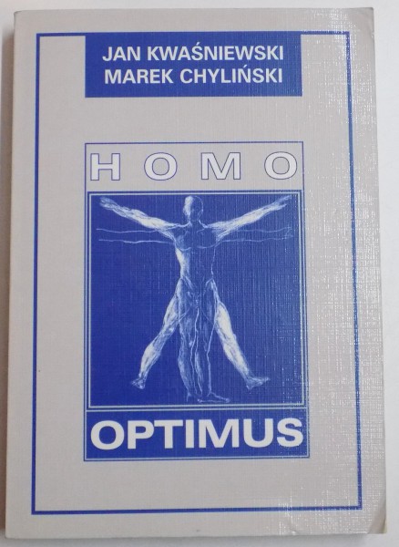 HOMO OPTIMUS by JAN KWASNIEWSKI , MAREK CHYLINSKI , 2000