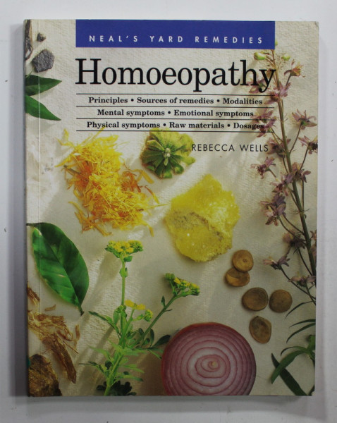 HOMOEOPATHY - PRINCIPLES ...DOSAGES by REBECCA WELLS , 2000