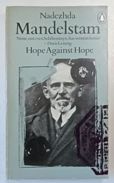 HOPE AGAINST HOPE , A MEMOIR by NADEZHDA MANDELSTAM , 1971 , PREZINTA SUBLINIERI