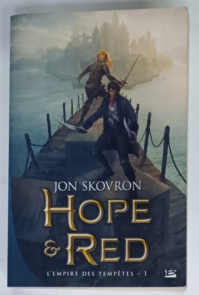 HOPE et  RED par  JON SKOVRON  , SERIE ' L 'EMPIRE DES TEMPETES ' - TOME 1 , 2017