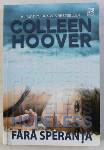 HOPELESS , FARA SPERANTA de COLLEEN HOOVER , 2013