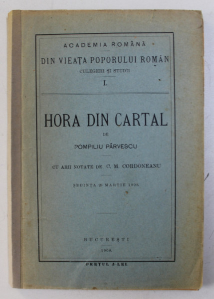 HORA DIN CARTAL de POMPILIU PARVESCU - CU ARII NOTATE DE C. M. CORDONEANU , 1908