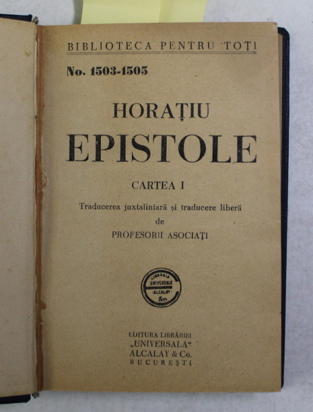 HORATIU - EPISTOLE , CARTILE  I - III  , COLEGAT EDITIE INTERBELICA
