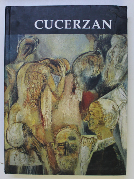 HOREA CUCERZAN  - PICTURA , DESEN , STRUCTURI , TEHNICA MIXTA , SCULPTURA , EDITIE BILINGVA ROMANA - ENGLEZA