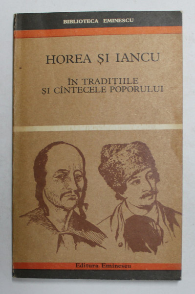 HOREA SI IANCU IN TRADITIILE SI CANTECELE POPORULUI  , editie de OVIDIU BIRLEA si IOAN SERB , 1972