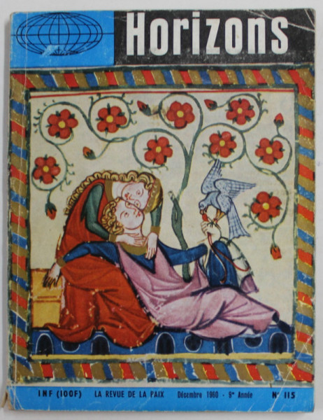 HORIZONS , LA REVUE DE LA PAIX , NR. 115 , DECEMBRE , 1960