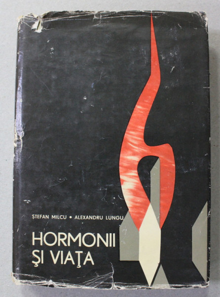 HORMONII SI VIATA de STEFAN MILCU si ALEXANDRU LUNGU , 1965