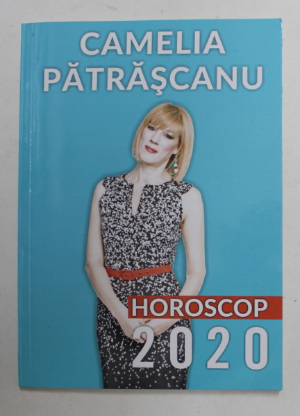 HOROSCOP 2020 de CAMELIA PATRASCANU , APARUT 2019