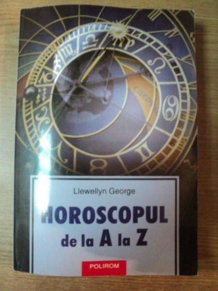 HOROSCOPUL DE LA A LA Z de LLEWELLYN GEORGE