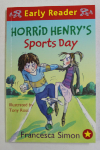 HORRIDM HENRY'S SPORTS DAY by FRANCESCA SIMON , illustrated by TONY ROSS , 2012