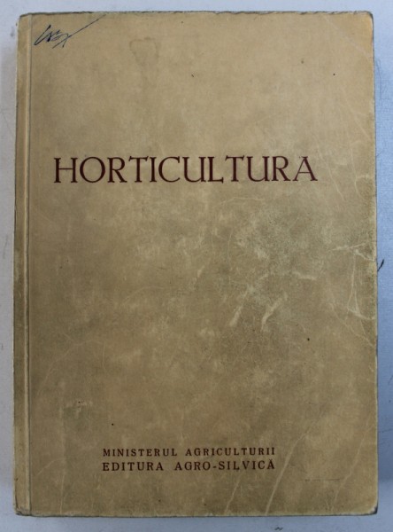 HORTICULTURA - MANUAL PENTRUI SCOLILE PROFESIONALE , 1960