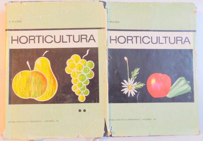 HORTICULTURA , VOL I - II de I. MILITIU , 1967/1969