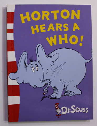 HORTON HEARS A WHO ! by DR. SEUSS , 2004