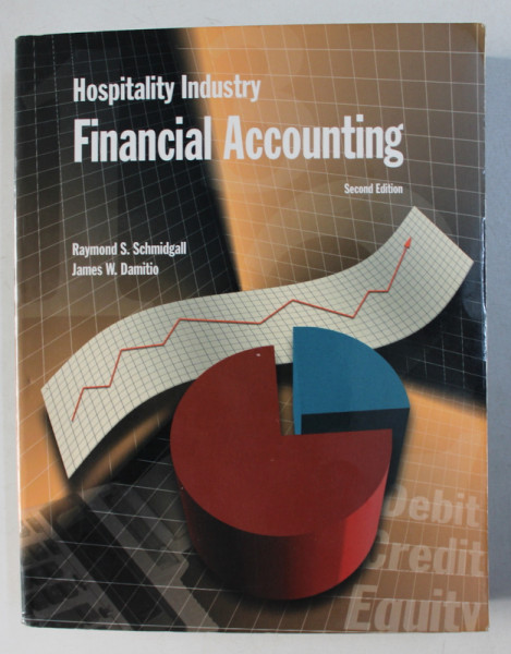 HOSPITALITY INDUSTRY - FINANCIAL ACCOUNTING by RAYMOND S . SCMIDGALL  and JAMES W. DAMITIO , 1999