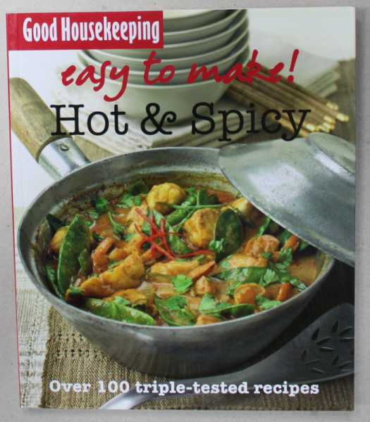 HOT and SPICY , EASY TO MAKE ! , OVER 100 TRIPLE - TESTED RECIPES , 2009