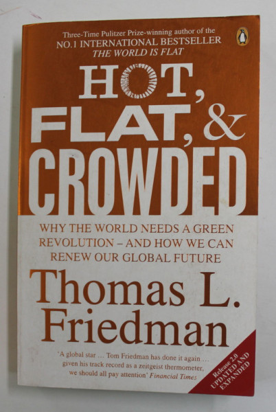 HOT , FLAT and CROWED by THOMAS L. FRIEDMAN , 2009
