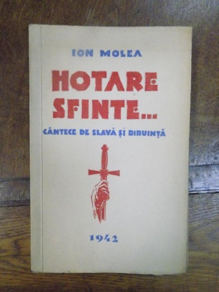 Hotare Sfinte...cantece de slava si biruinta,  Bucuresti 1942