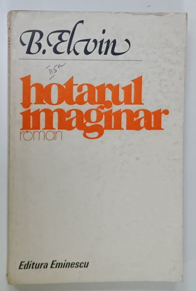HOTARUL IMAGINAR , roman de B. ELVIN , 1980 , DEDICATIE *