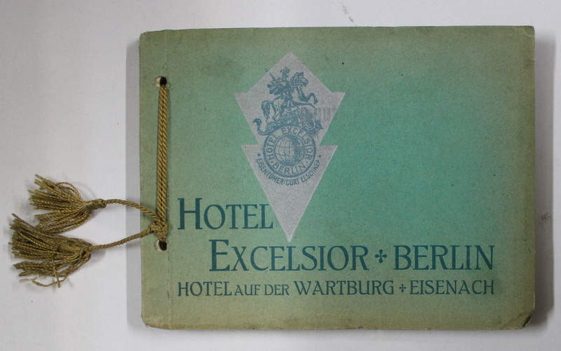 HOTEL EXCELSIOR BERLIN - HOTEL AUF DER WARTBURG EISENACH - von CURT ELSCHNER , Dr. GUSTAV MARTENS