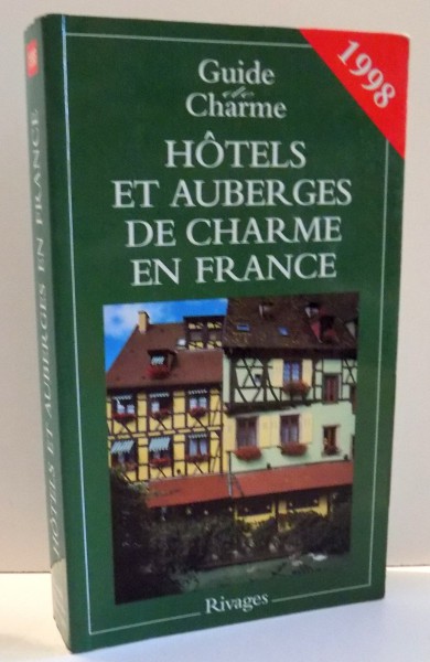 HOTELS ET AUBERGES DE CHARME EN FRANCE , 1998