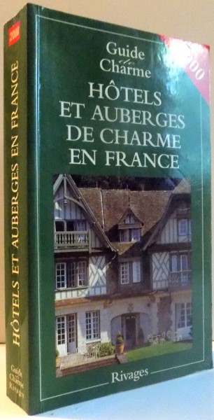 HOTELS ET AUBERGES DE CHARME EN FRANCE , 1999