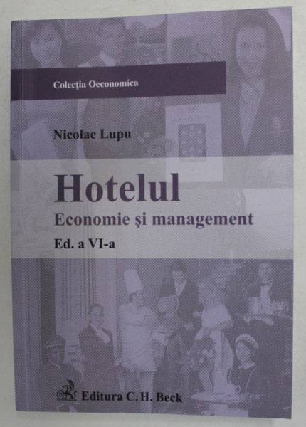 HOTELUL - ECONOMIE SI MANGEMENT de NICOLAE LUPU , 2010