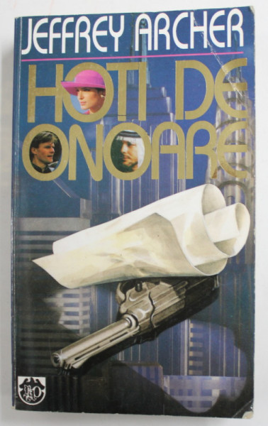 HOTI DE ONOARE de JEFFREY ARCHER , 1995