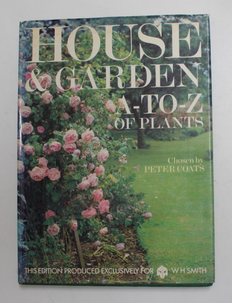 HOUSE and GARDEN , A - TO - Z OF PLANTS , chosen by PETER COATS , 1979