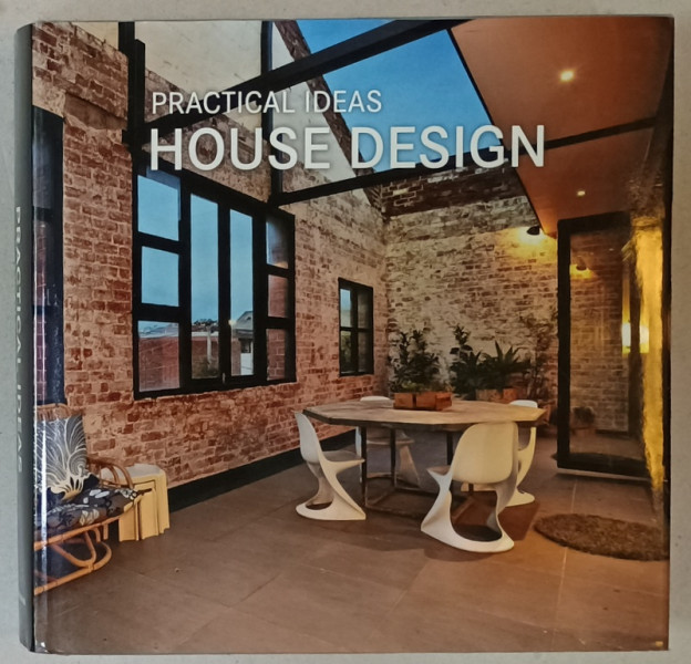 HOUSE DESIGN , PRACTICAL DESIGN , EDITIE MULTILINGVA , 2015