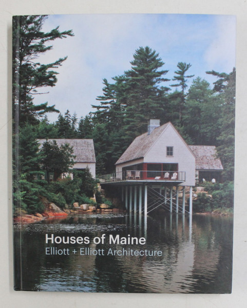HOUSE OF MAINE - ELLIOTT + ELLIOTT ARCHITECTURE , 2013