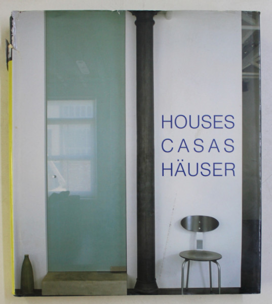 HOUSES  / CASAS / HAUSER , editor ALEJANDRO BAHAMON , 2005