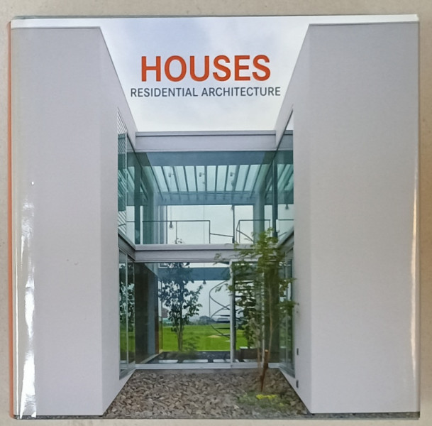 HOUSES RESIDENTIAL ARCHITECTURE , EDITIE MULTILINGVA , 2014