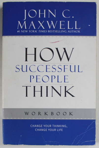 HOW SUCCESSFUL PEOPLE THINK by JOHN C. MAXWELL , WORKBOOK , 2011