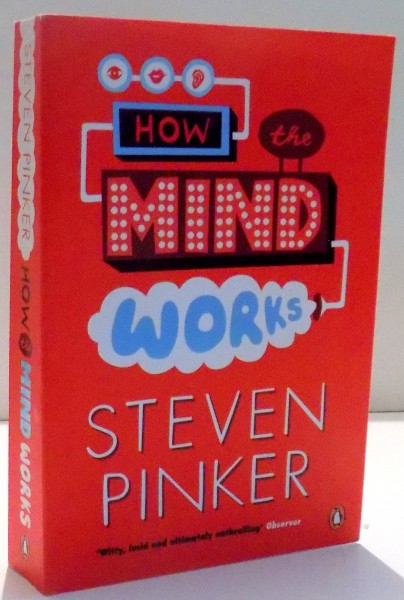 HOW THE MIND WORKS d eSTEVEN PINKER , 1998