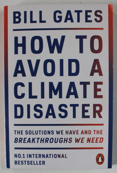 HOW TO AVOID A CLIMATE DISASTER by BILL GATES , 2022