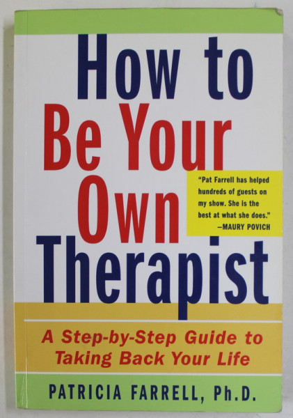 HOW TO BE YOUR OWN THERAPIST by PATRICIA FARRELL , 2003