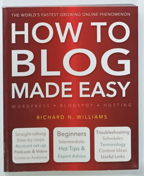 HOW TO BLOG MADE EASY by RICHARD N. WILLIAMS , 2014