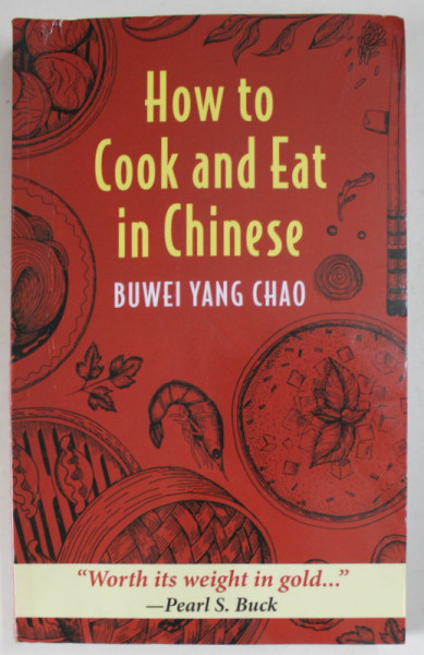 HOW TO COOK AND EAT IN CHINESE by BUWEI YANG CHAO , 2021