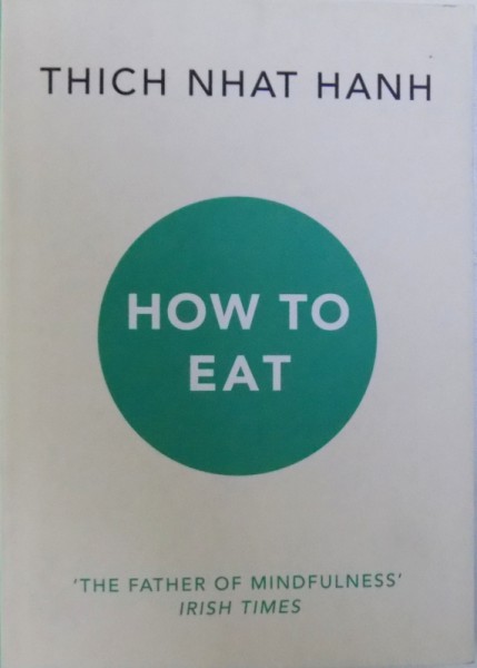 HOW TO EAT  by THICH NHAT HANH , 2014