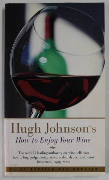 HOW TO ENJOY YOUR WINE by HUGH JOHNSON , 1998