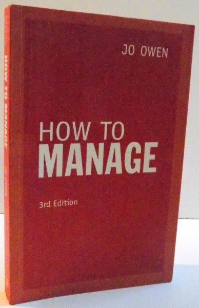 HOW TO MANAGE , EDITIA A III-A de JO OWEN , 2012