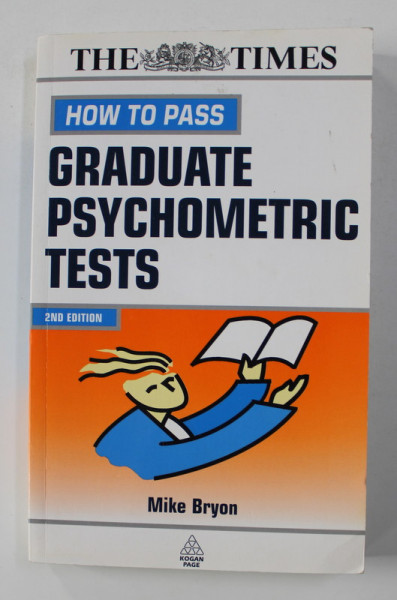 HOW TO PASS GRADUATE PSYCHOMETRIC TESTS by MIKE BRYON , 2003