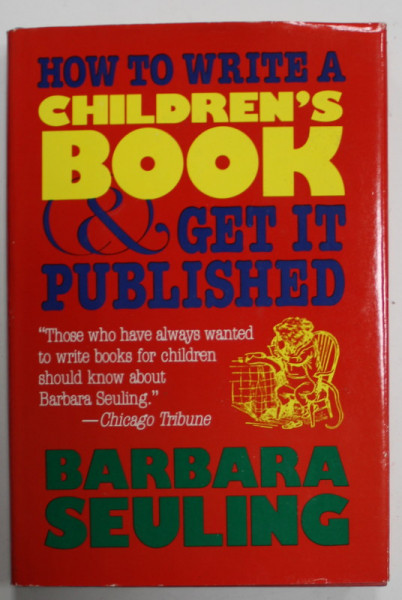 HOW TO WRITE A CHILDREN 'S BOOK and GET IT PUBLISHED by BARBARA SEULING , 1984
