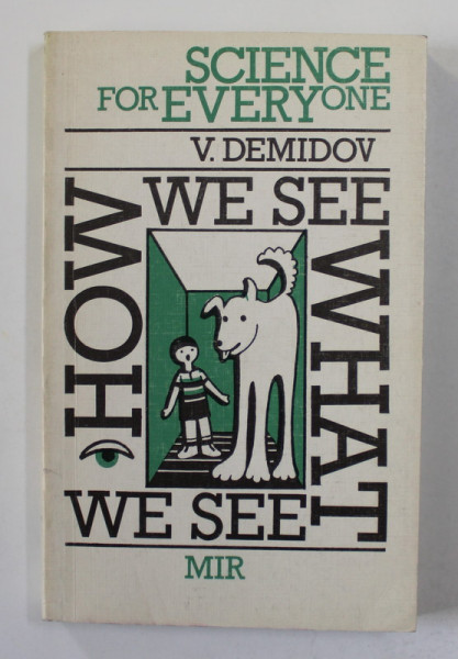 HOW WE SEE WHAT WE SEE by V. DEMIDOV , 1986
