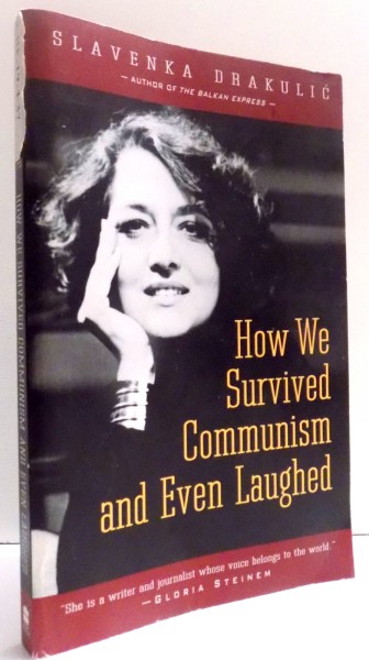 HOW WE SURVIVED COMMUNISM AND EVEN LAUGHED , 1991