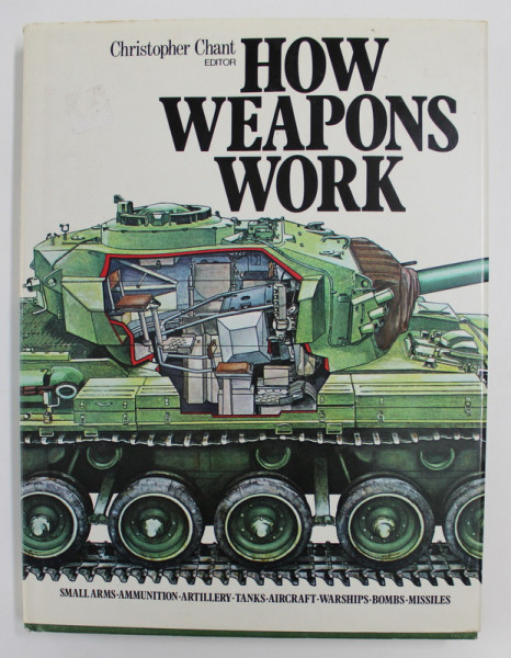 HOW WEAPONS WORK edited by CHRISTOPHER CHANT , 1982