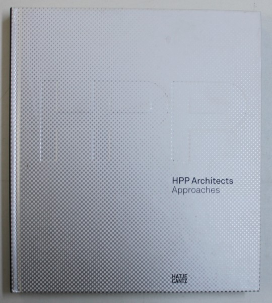 HPP ARCHITECTS - APPROACHES , 2009